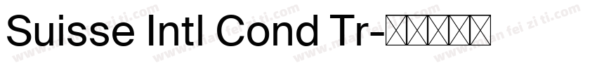 Suisse Intl Cond Tr字体转换